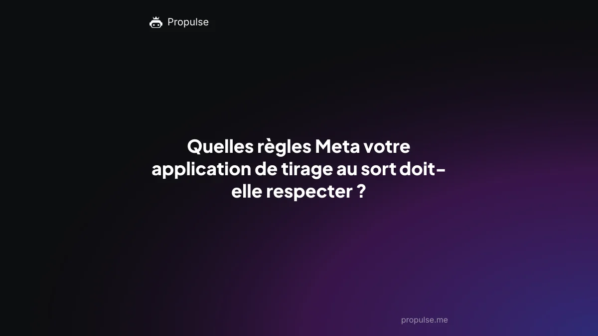 Quelles règles Meta votre application de tirage au sort doit-elle respecter ?