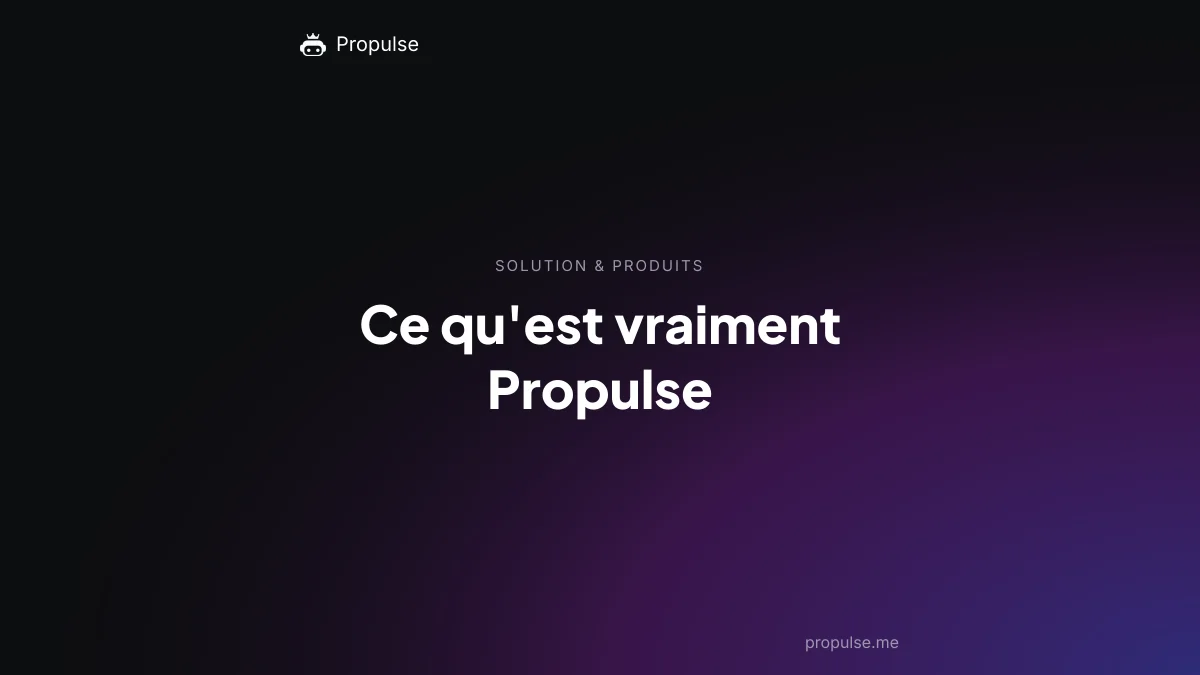 Ce qu'est vraiment Propulse