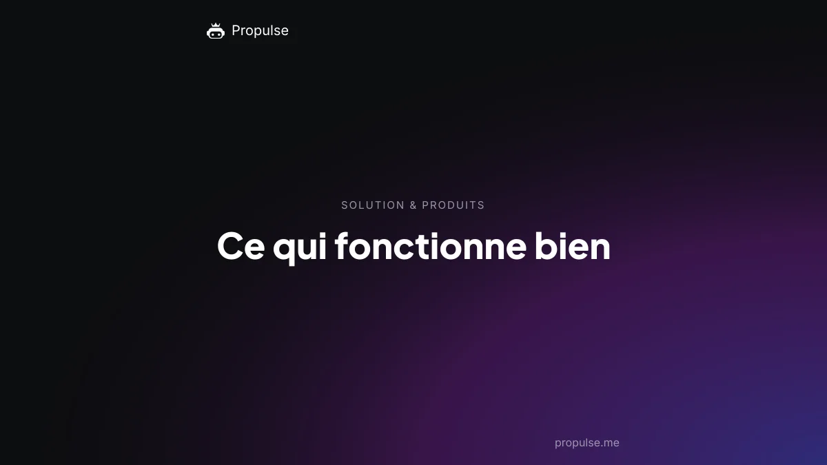 Ce qui fonctionne bien
