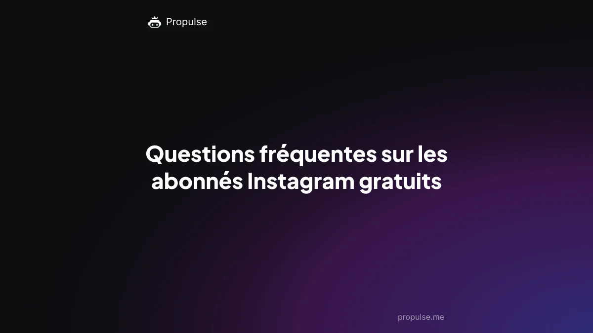 Questions fréquentes sur les abonnés Instagram gratuits