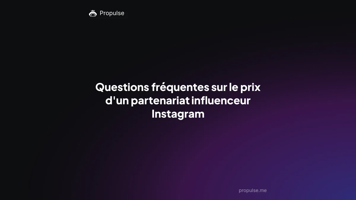 Questions fréquentes sur le prix d'un partenariat influenceur Instagram