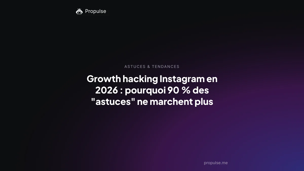 Growth hacking Instagram en 2026 : pourquoi 90 % des "astuces" ne marchent plus