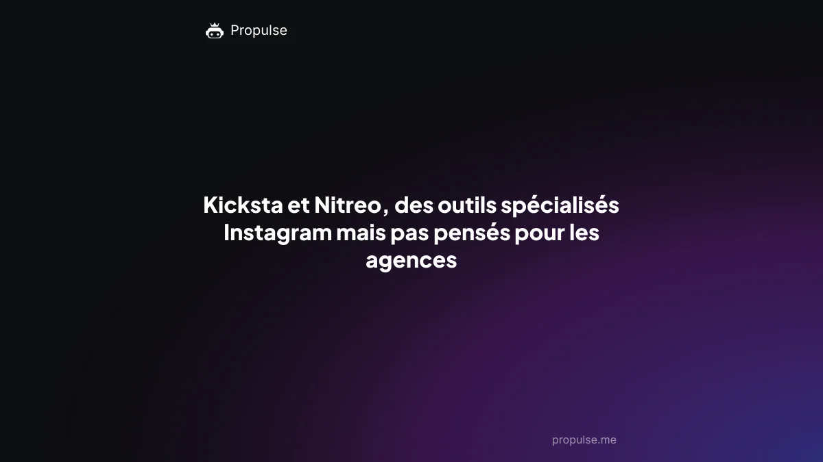 Kicksta et Nitreo, des outils spécialisés Instagram mais pas pensés pour les agences