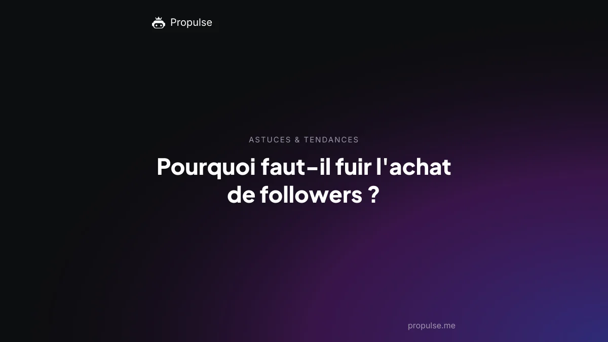 Pourquoi faut-il fuir l'achat de followers ?