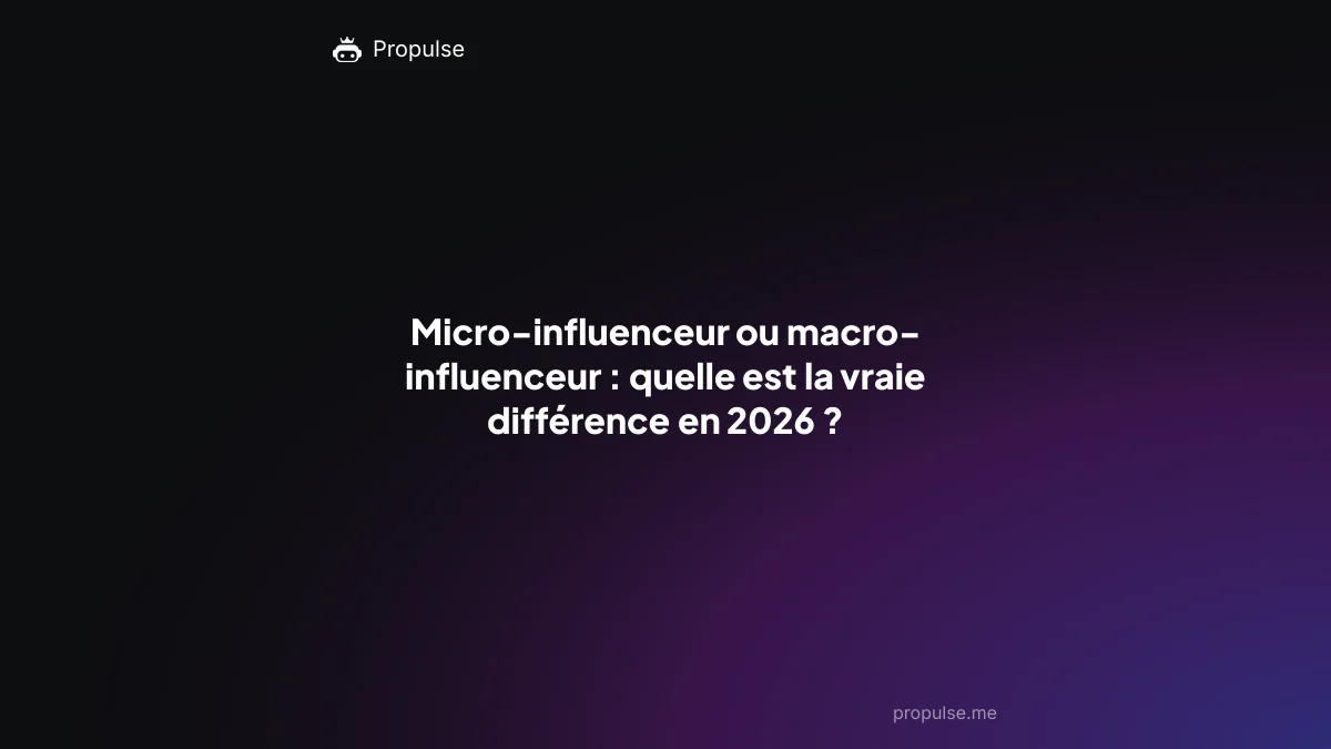 Micro-influenceur ou macro-influenceur : quelle est la vraie différence en 2026 ?