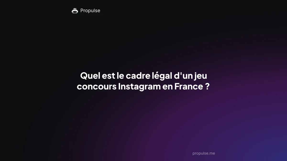 Quel est le cadre légal d'un jeu concours Instagram en France ?