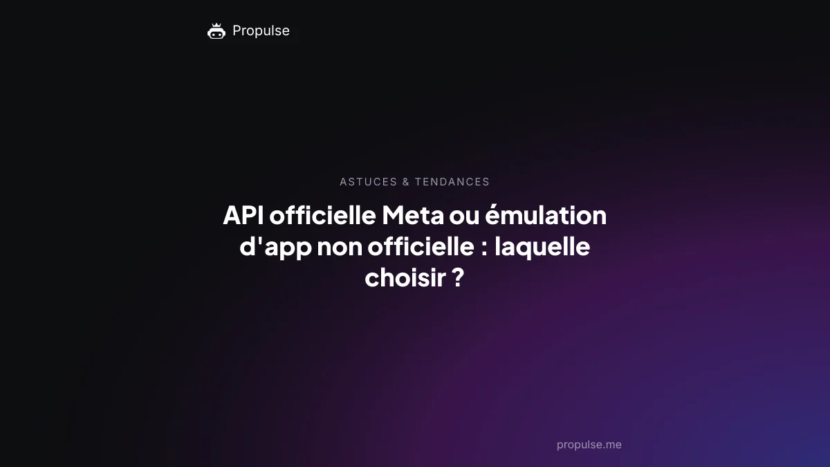 API officielle Meta ou émulation d'app non officielle : laquelle choisir ?
