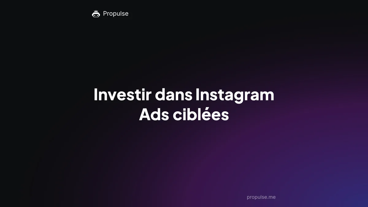 Investir dans Instagram Ads ciblées