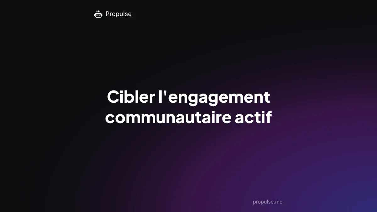 Cibler l'engagement communautaire actif