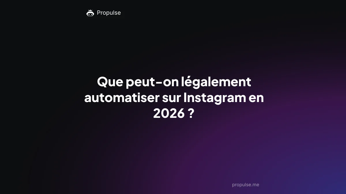 Que peut-on légalement automatiser sur Instagram en 2026 ?