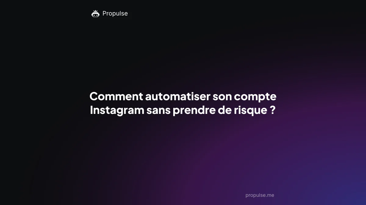 Comment automatiser son compte Instagram sans prendre de risque ?