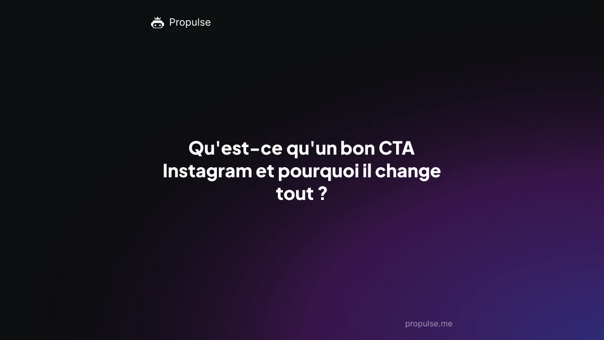 Qu'est-ce qu'un bon CTA Instagram et pourquoi il change tout ?