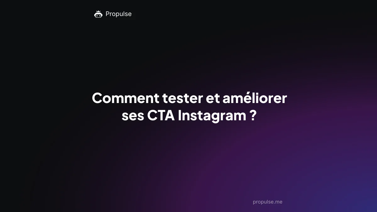 Comment tester et améliorer ses CTA Instagram ?