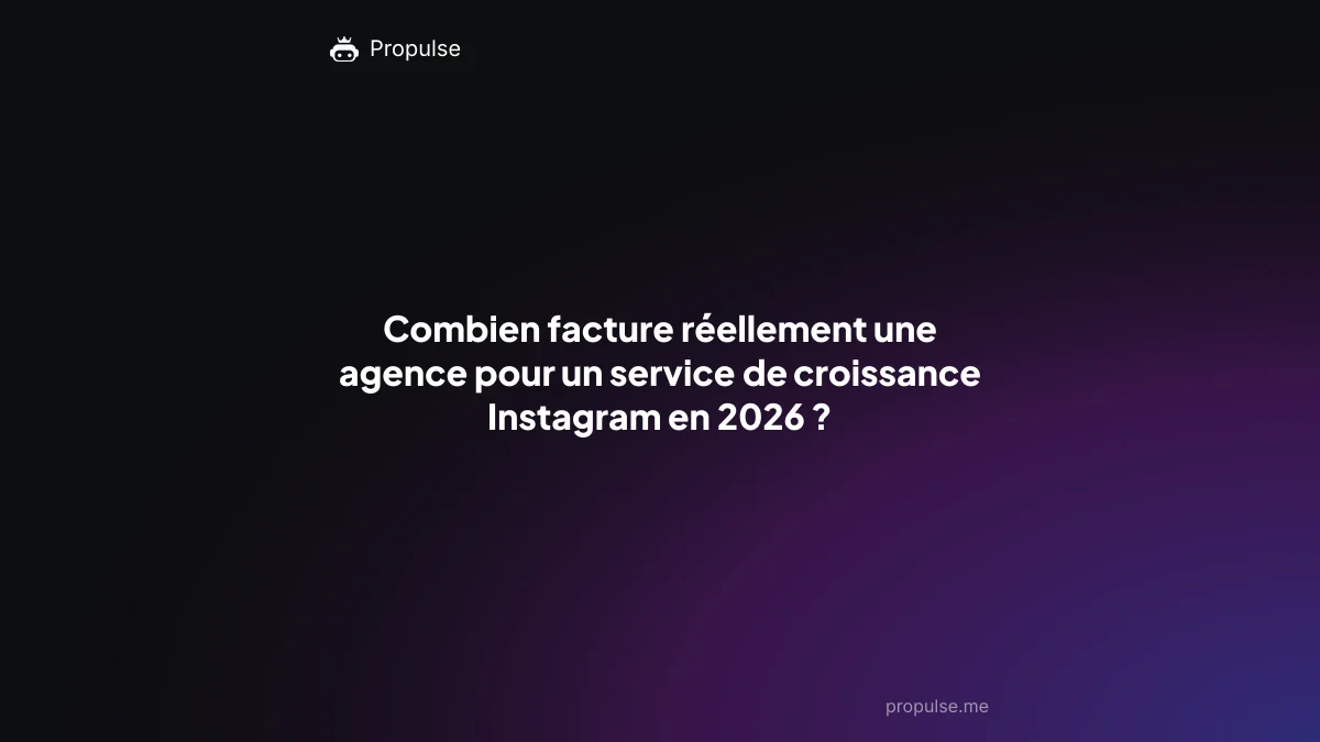 Combien facture réellement une agence pour un service de croissance Instagram en 2026 ?