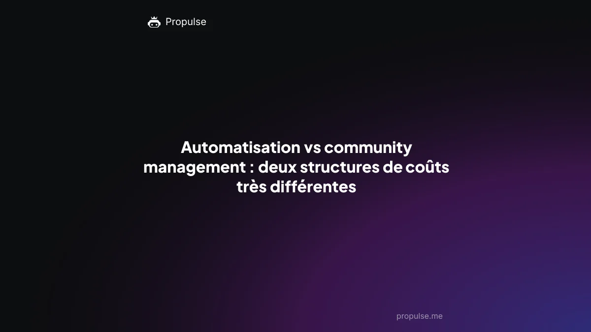 Automatisation vs community management : deux structures de coûts très différentes