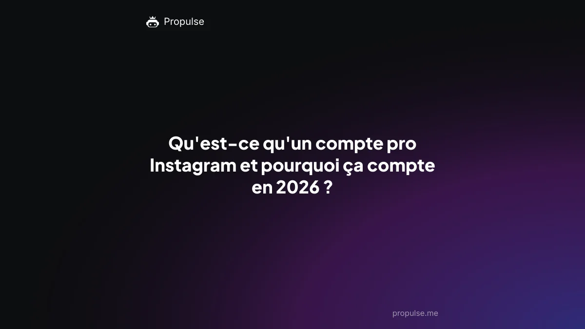 Qu'est-ce qu'un compte pro Instagram et pourquoi ça compte en 2026 ?