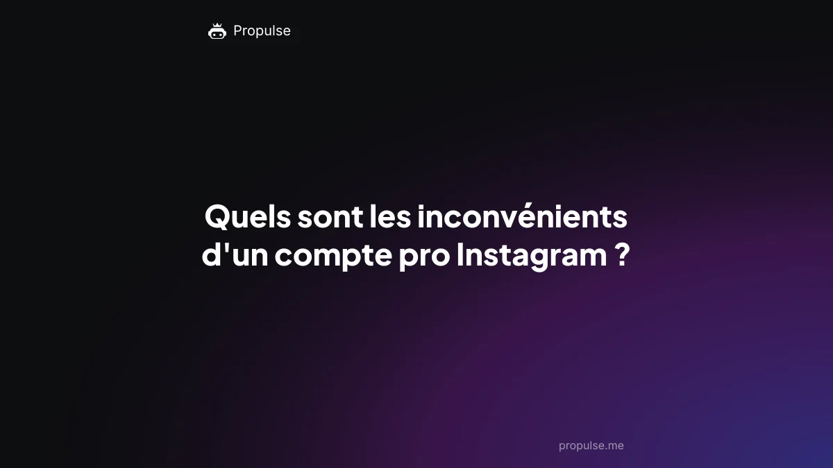 Quels sont les inconvénients d'un compte pro Instagram ?
