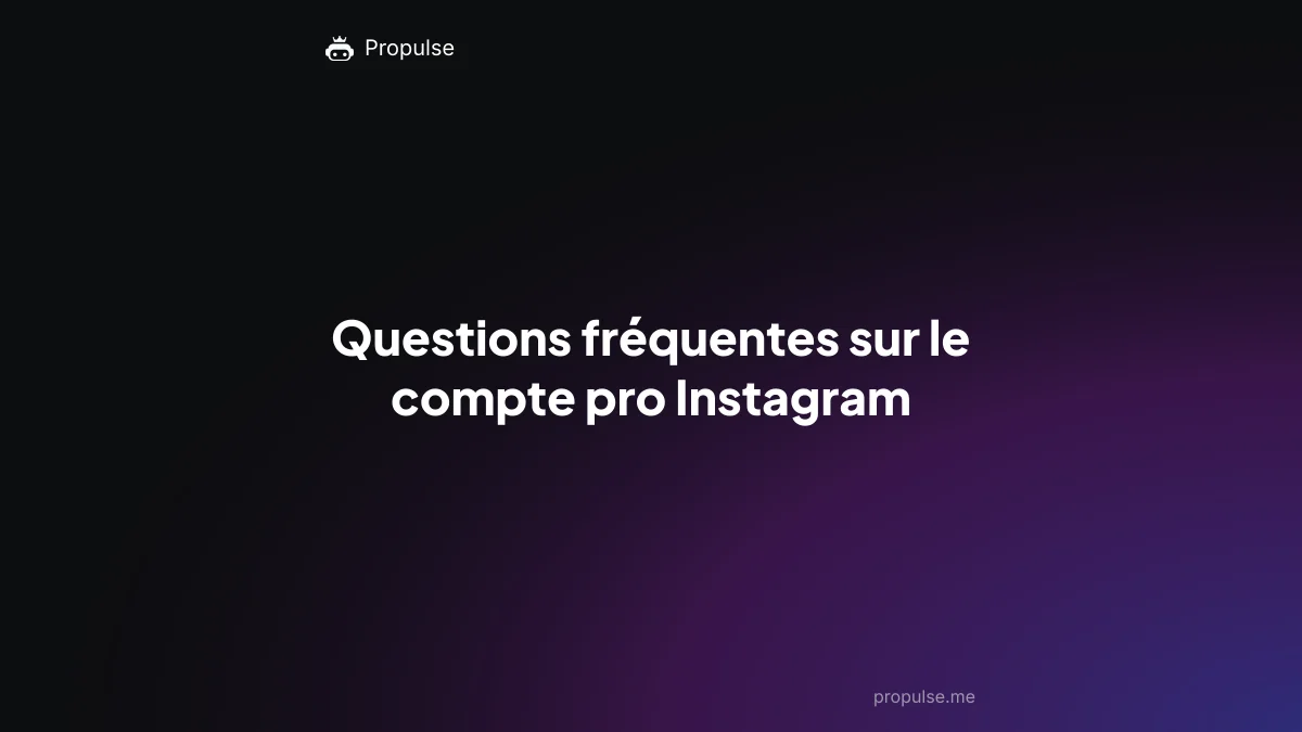 Questions fréquentes sur le compte pro Instagram