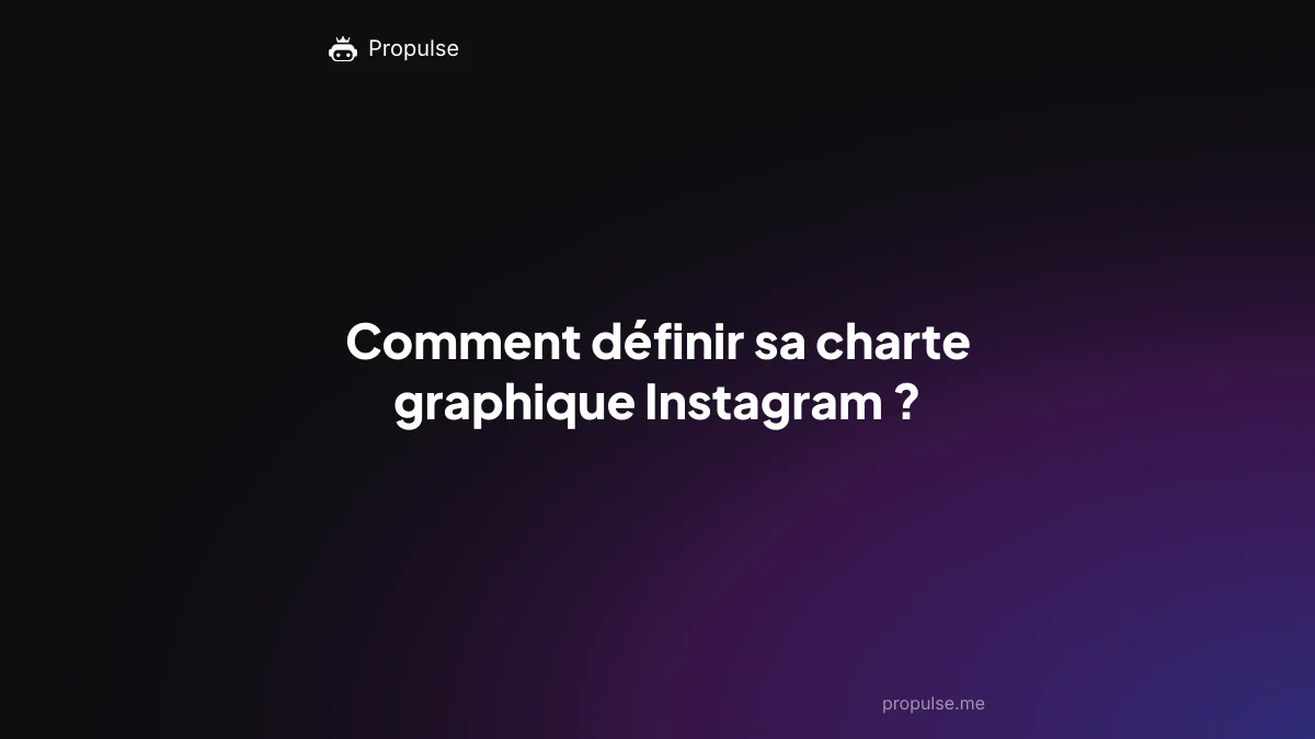 Comment définir sa charte graphique Instagram ?