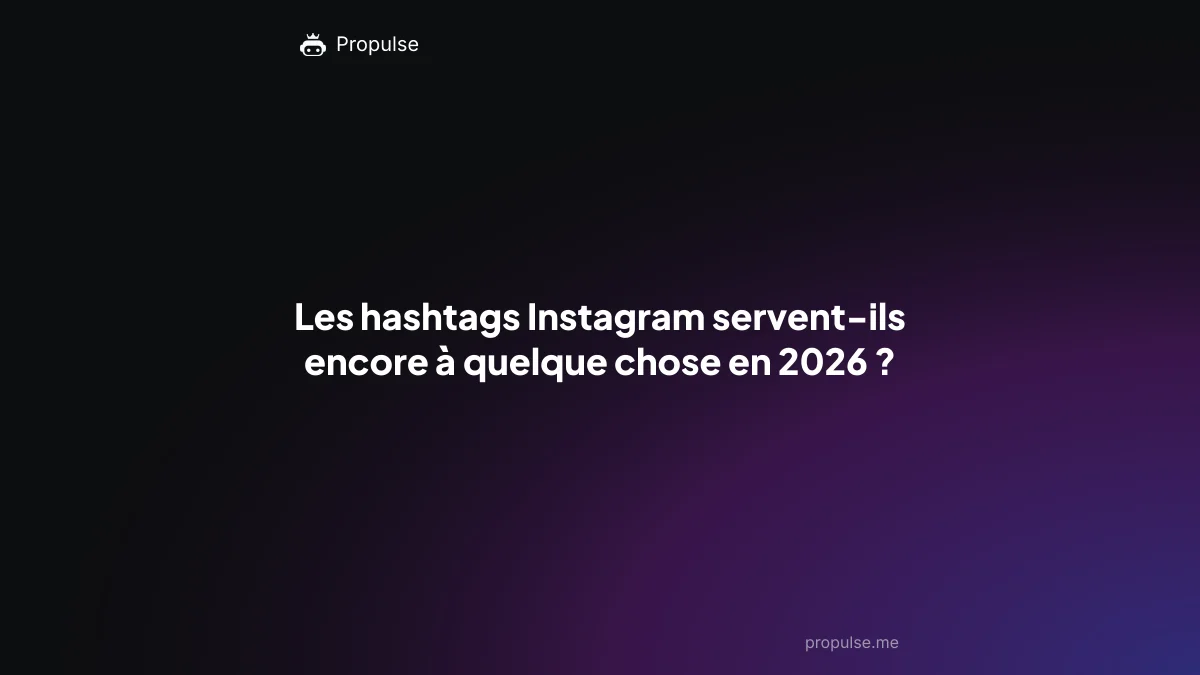 Les hashtags Instagram servent-ils encore à quelque chose en 2026 ?