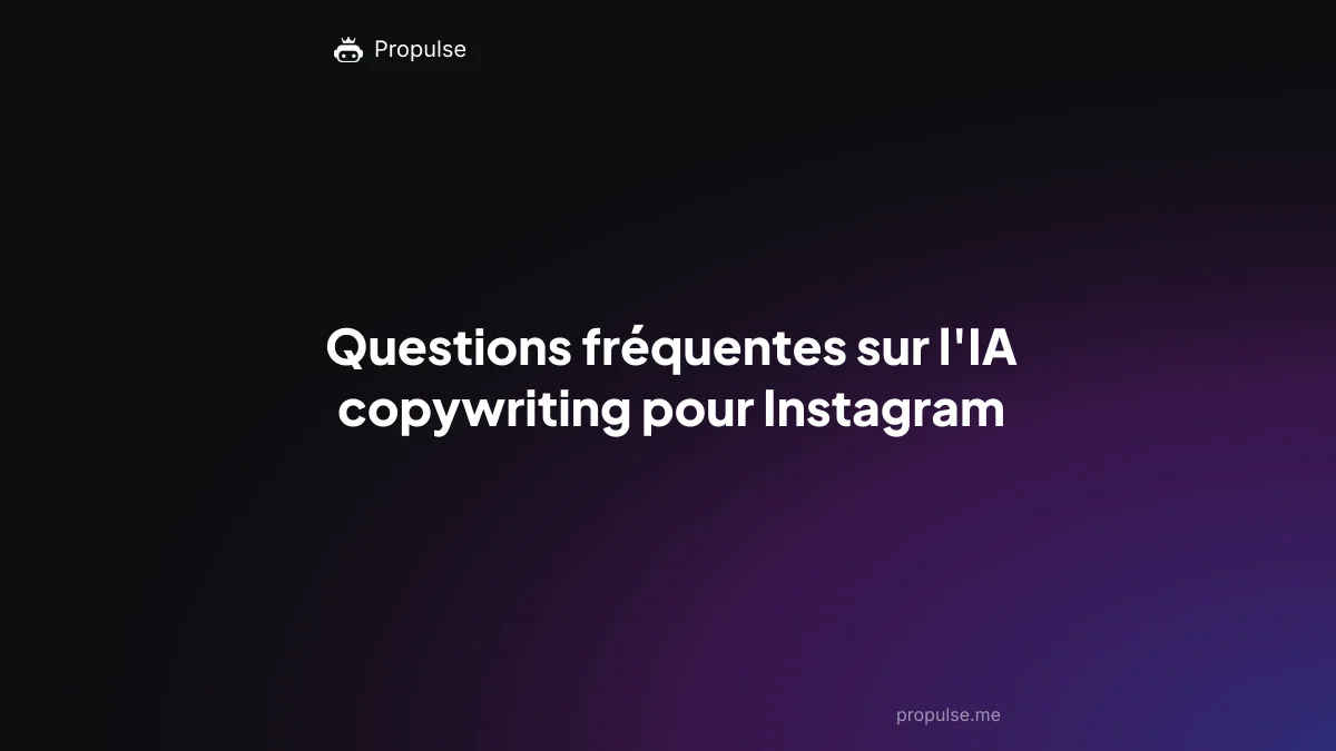 Questions fréquentes sur l'IA copywriting pour Instagram