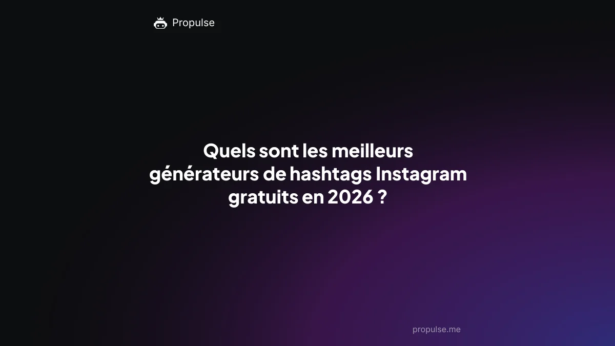 Quels sont les meilleurs générateurs de hashtags Instagram gratuits en 2026 ?