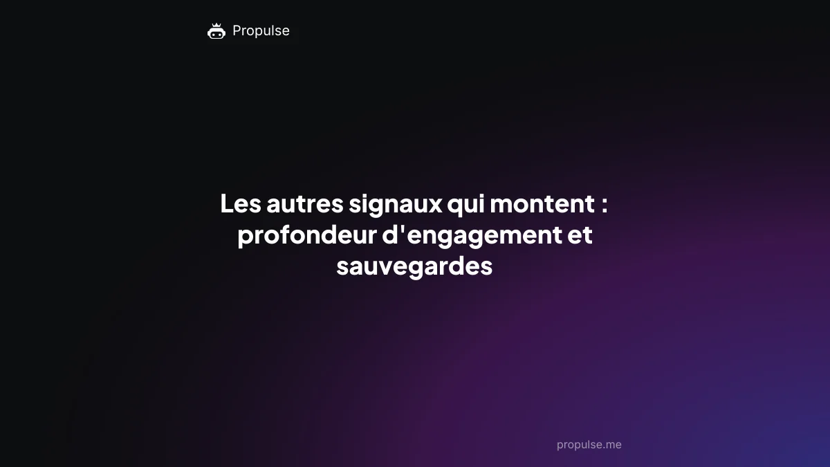 Les autres signaux qui montent : profondeur d'engagement et sauvegardes