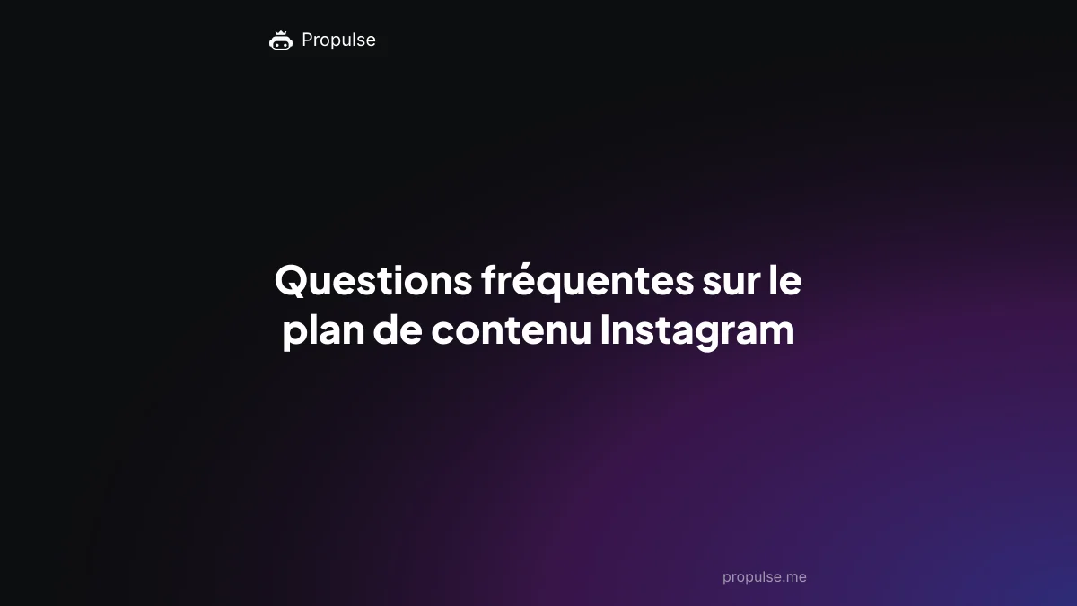 Questions fréquentes sur le plan de contenu Instagram