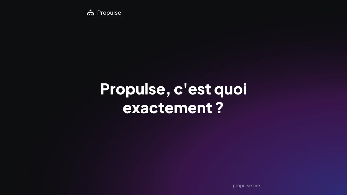 Propulse, c'est quoi exactement ?