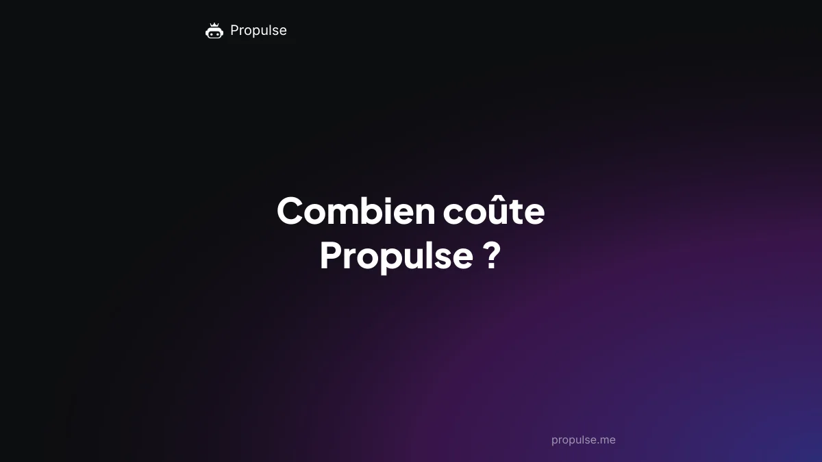 Combien coûte Propulse ?