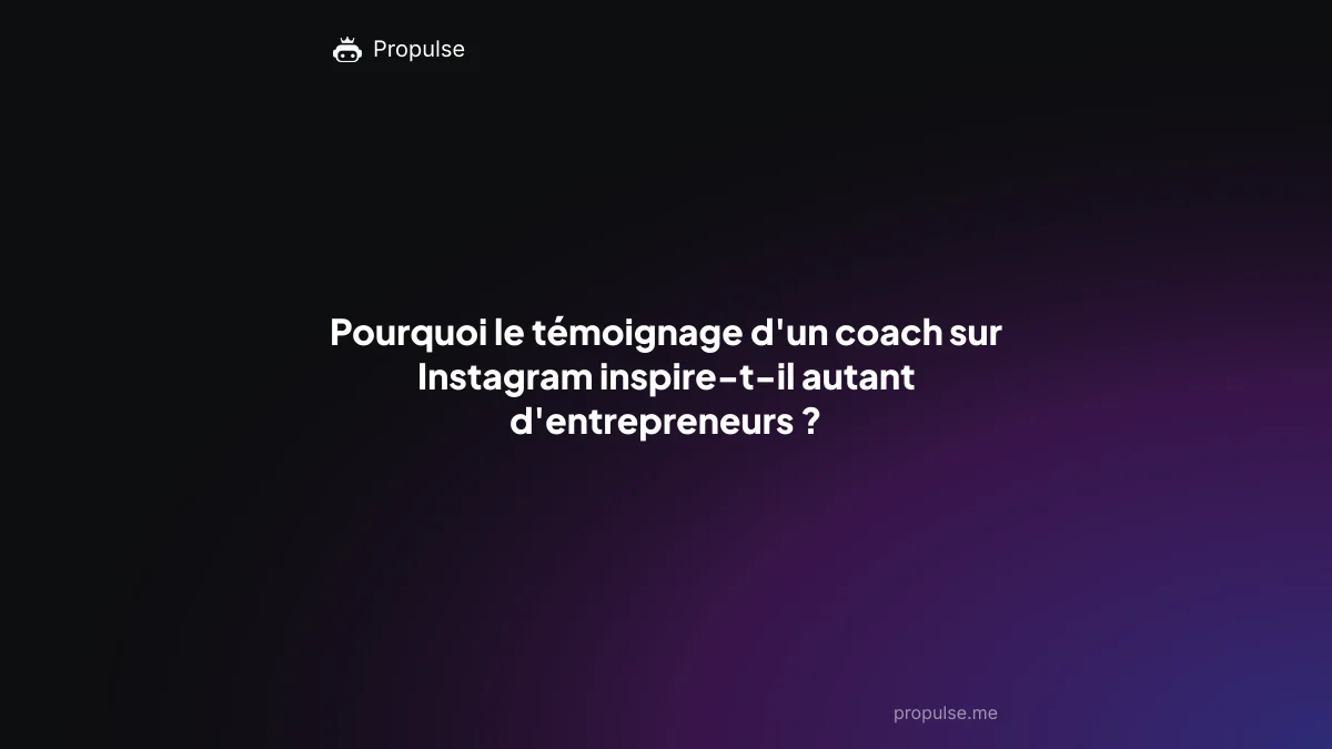 Pourquoi le témoignage d'un coach sur Instagram inspire-t-il autant d'entrepreneurs ?