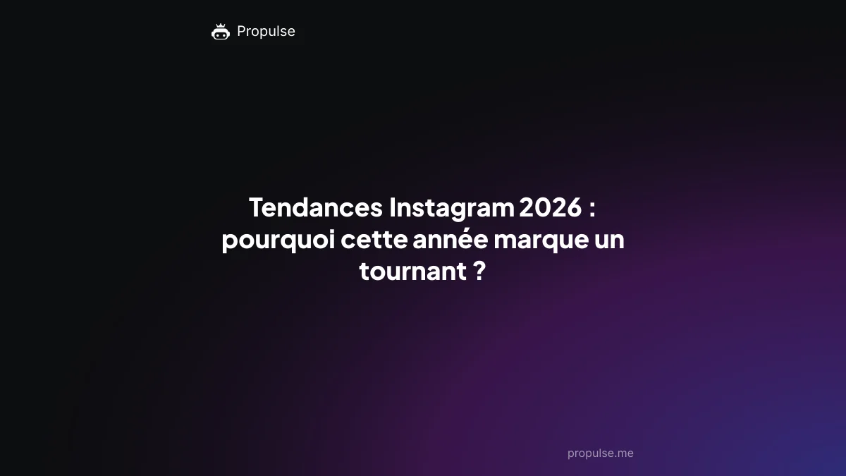 Tendances Instagram 2026 : pourquoi cette année marque un tournant ?