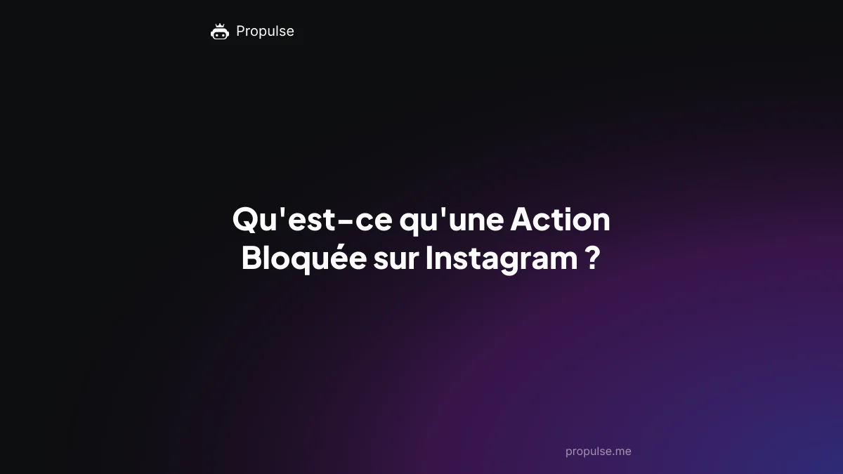 Qu'est-ce qu'une Action Bloquée sur Instagram ?