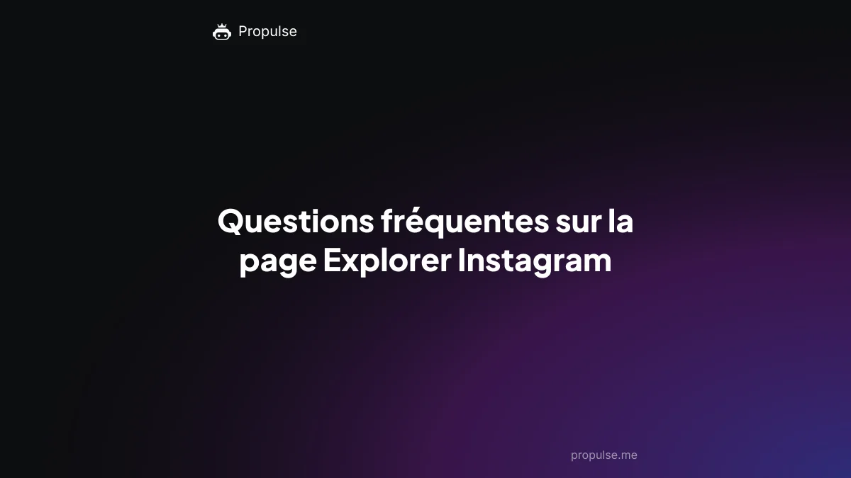 Questions fréquentes sur la page Explorer Instagram