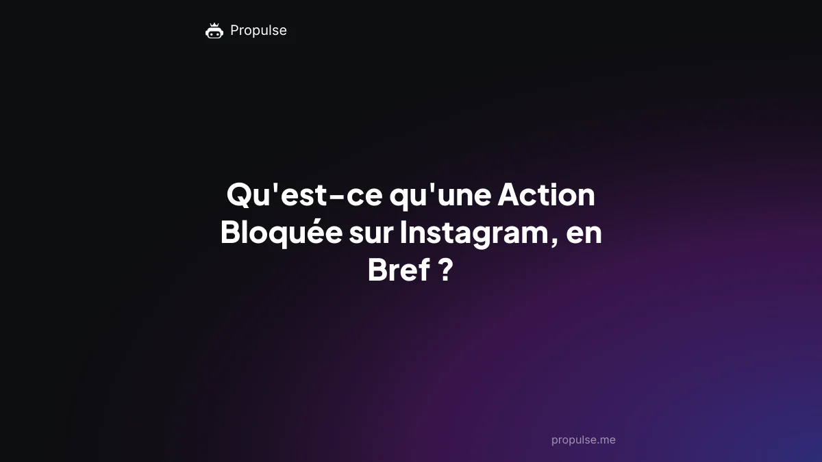 Qu'est-ce qu'une Action Bloquée sur Instagram, en Bref ?