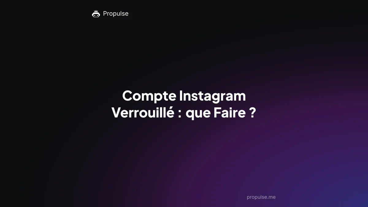 Compte Instagram Verrouillé : que Faire ?