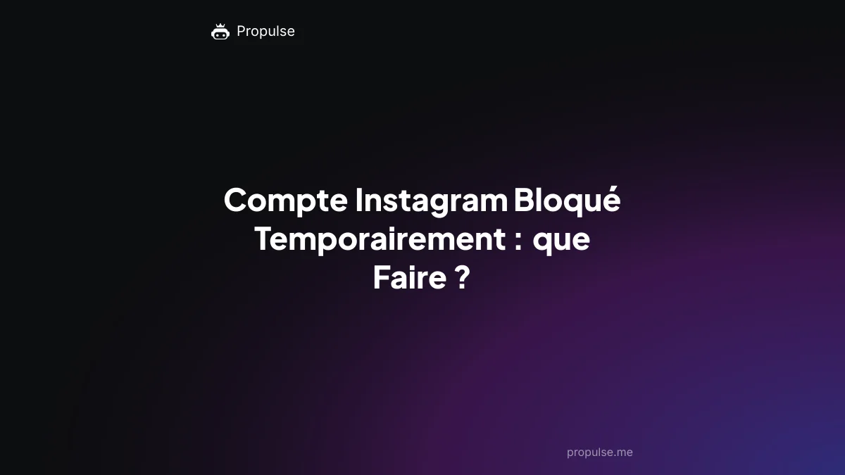 Compte Instagram Bloqué Temporairement : que Faire ?