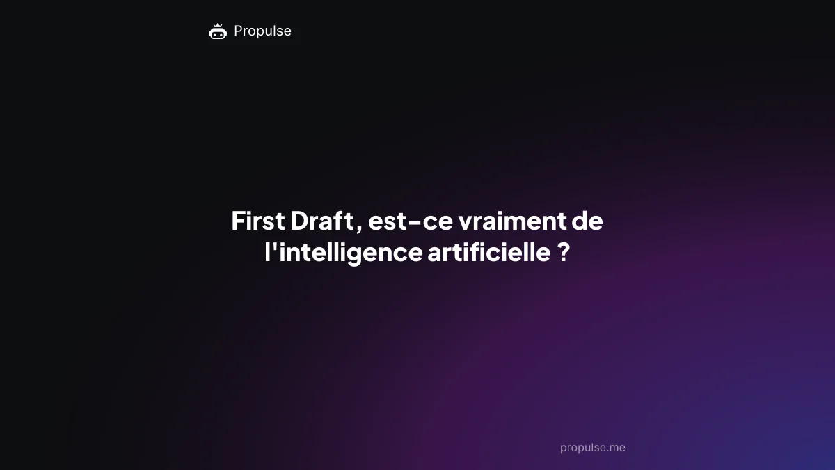 First Draft, est-ce vraiment de l'intelligence artificielle ?