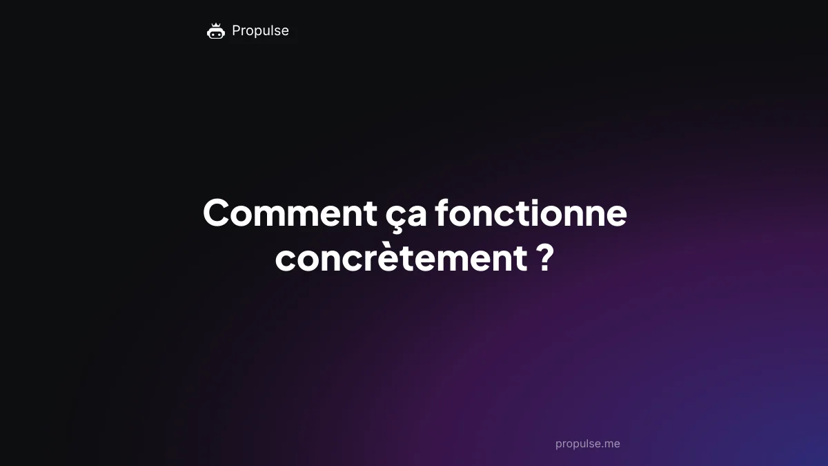 Comment ça fonctionne concrètement ?
