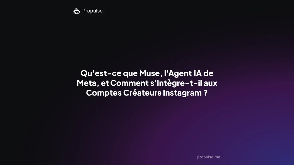 Qu'est-ce que Muse, l'Agent IA de Meta, et Comment s'Intègre-t-il aux Comptes Créateurs Instagram ?