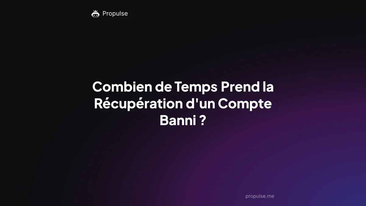 Combien de Temps Prend la Récupération d'un Compte Banni ?