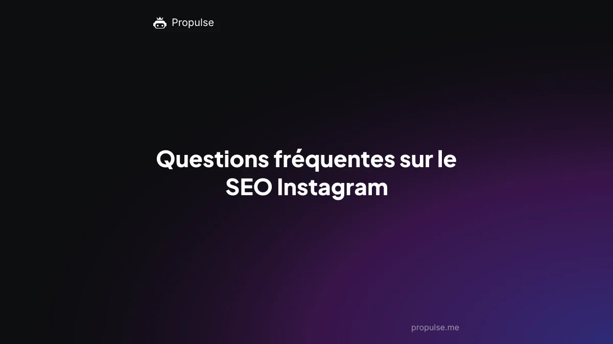 Questions fréquentes sur le SEO Instagram
