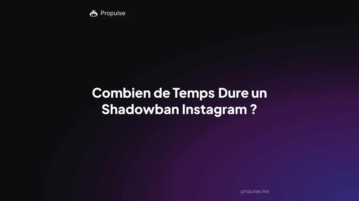 Combien de Temps Dure un Shadowban Instagram ?