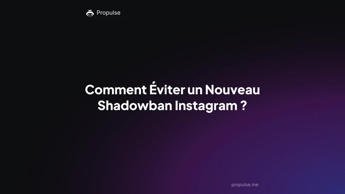 Comment Éviter un Nouveau Shadowban Instagram ?