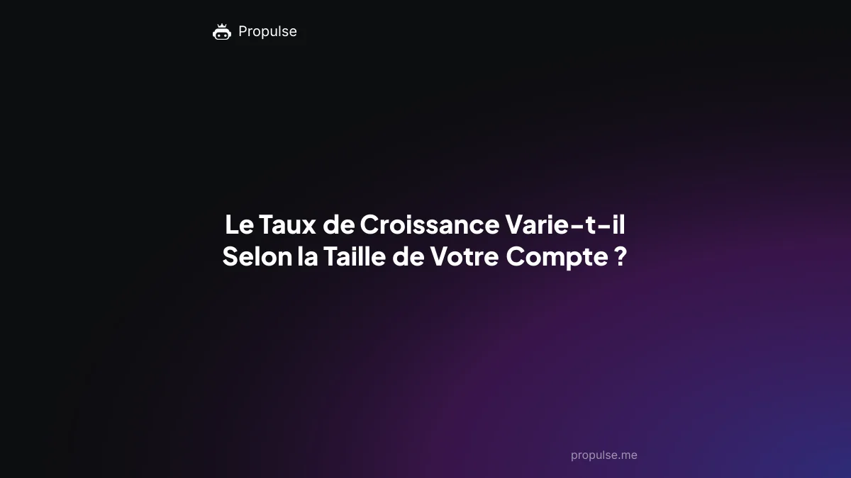 Le Taux de Croissance Varie-t-il Selon la Taille de Votre Compte ?