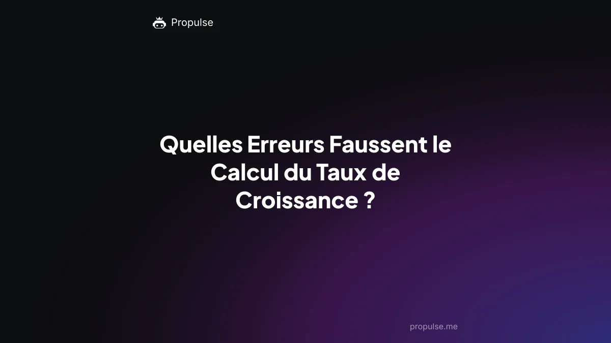 Quelles Erreurs Faussent le Calcul du Taux de Croissance ?