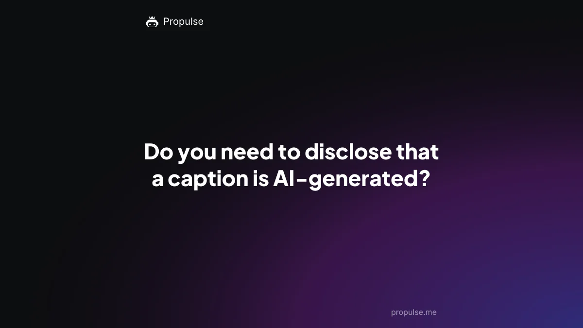 Do you need to disclose that a caption is AI-generated?