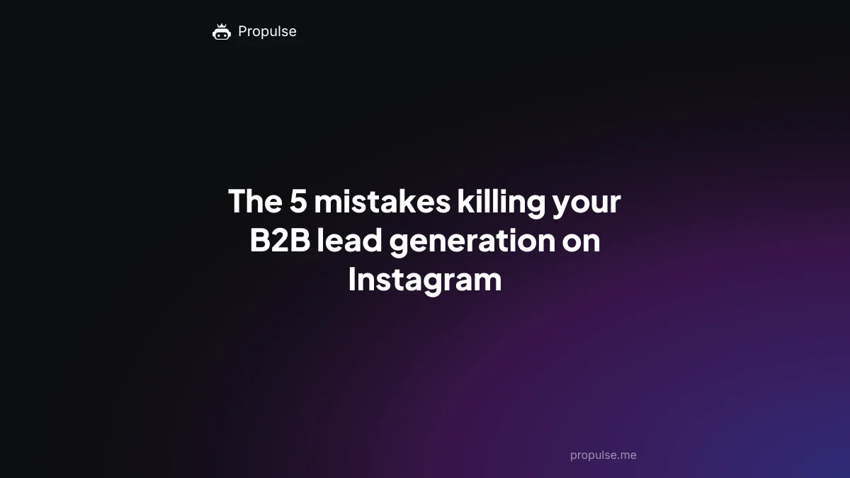 The 5 mistakes killing your B2B lead generation on Instagram
