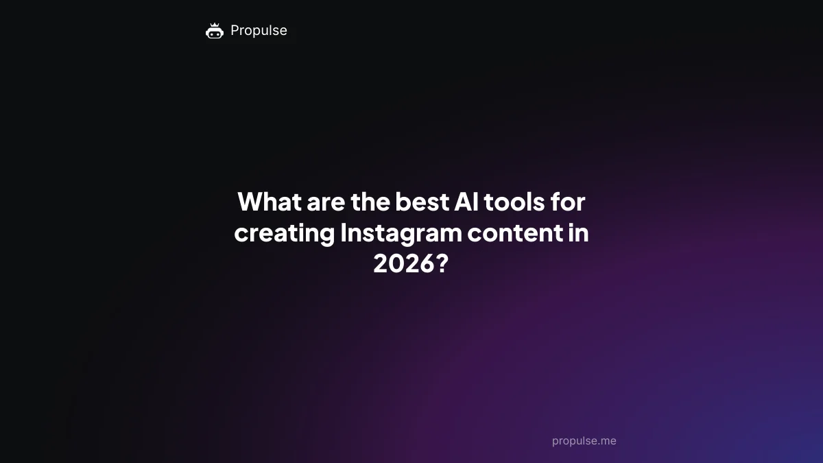 What are the best AI tools for creating Instagram content in 2026?