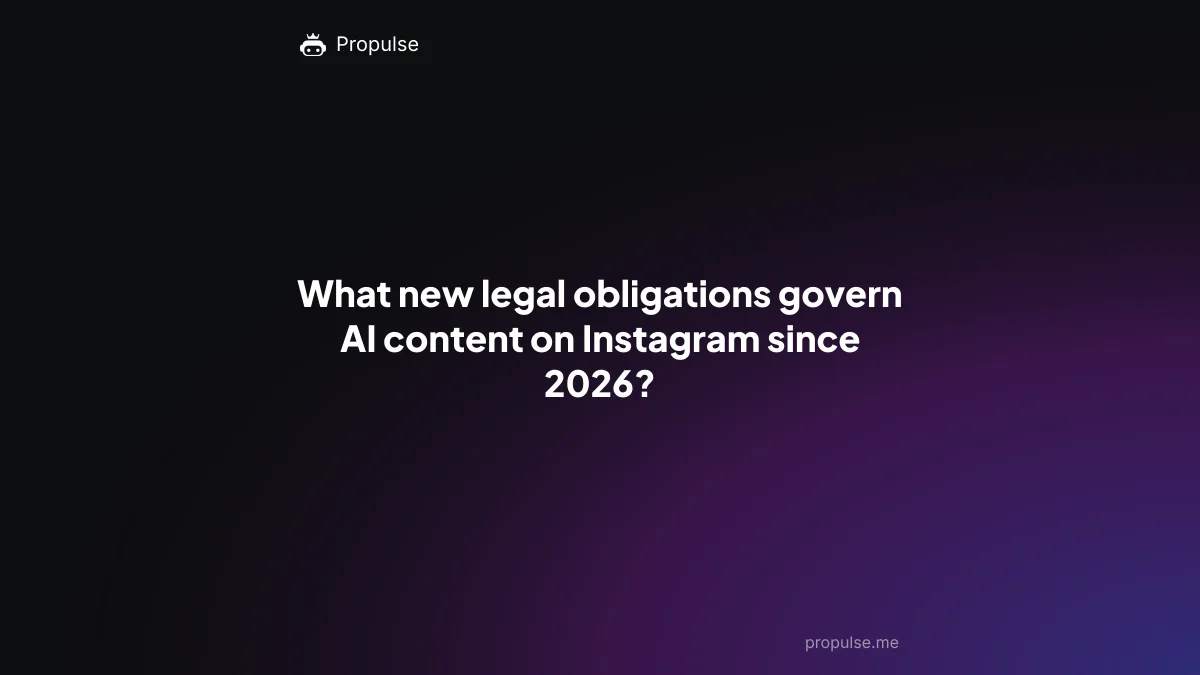 What new legal obligations govern AI content on Instagram since 2026?